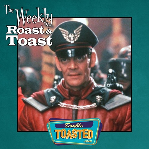 THE WEEKLY ROAST AND TOAST - 04 - 20 - 2021