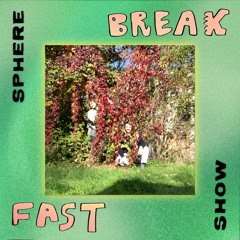 Sphere Breakfast Show - 26.10.2024