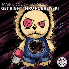 Jameston Thieves - Get Right Thru ft. Brewski