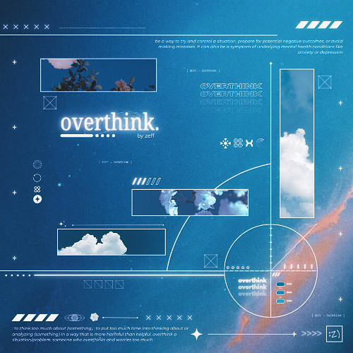 overthink.