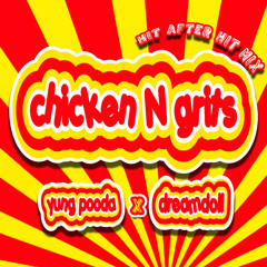Chicken N Grits (Hit After Hit Mix) [feat. DreamDoll]