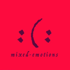 Mixed Emotions
