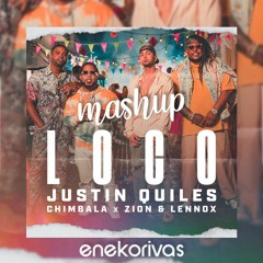 Loco Con Tigo VS Loco - Chimbala, Justin Quiles (Eneko Rivas mashup)