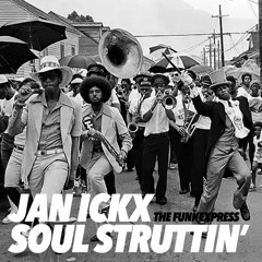 Jan Ickx – Soul Struttin' (2022 // Original Funk & Soul 45's Mix)
