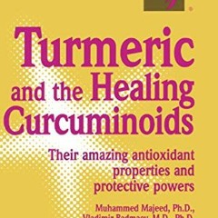 Access EBOOK 💘 Turmeric and the Healing Curcuminoids by  Muhammed Majeed [KINDLE PDF