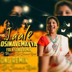 JAALE OSINAVEMAYYA MANGLI FOLK SONG REMIX BY DJ BHASKAR BOLTHEY X DJ GANESH NGKL.mp3
