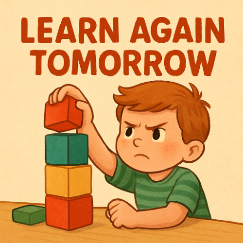 Learn Again Tomorrow