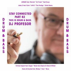 Stay Connected 082 (This Is Drum & Bass)(Mixed by Dj Profesor)