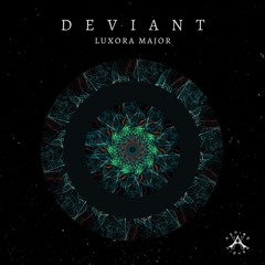 Luxora Major - Deviant {Aspire Higher Tune Tuesday Exclusive}
