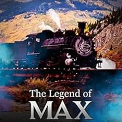Get EBOOK EPUB KINDLE PDF The Legend of Max Reeves: Classic Western and Frontier Adve