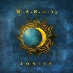 M.A.N.D.Y. - Tonite (m.O.N.R.O.E. Remix) (Snippet)