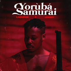 Yoruba Samurai (feat. Joeboy)
