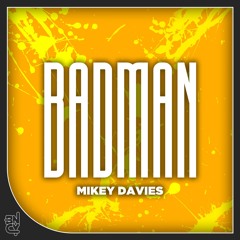 Mikey Davies - Bad Man [FREE DOWNLOAD]