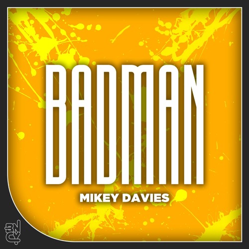 Mikey Davies - Bad Man [FREE DOWNLOAD]