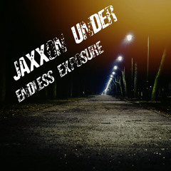 Jaxxon Under - Endless Exposure