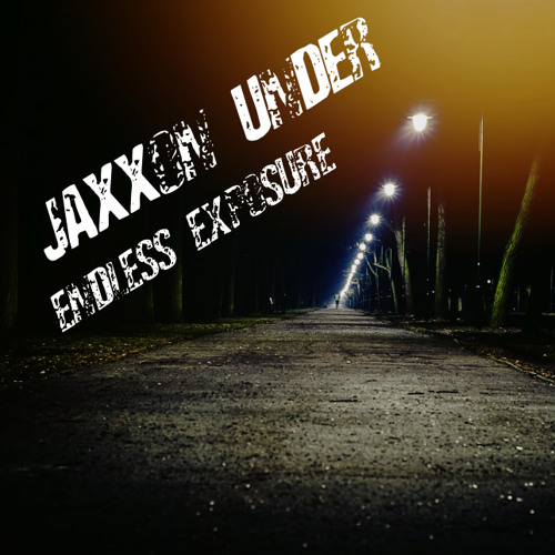 Jaxxon Under - Endless Exposure