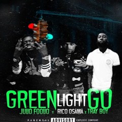 Rico Osama X Foolio X Trayboy - Green Light Go