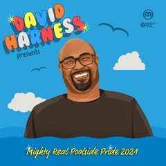 David Harness presents Mighty Real Poolside Pride 2021