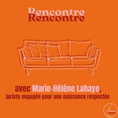 Rencontre avec Marie-Hélène Lahaye, juriste engagée pour une naissance respectée
