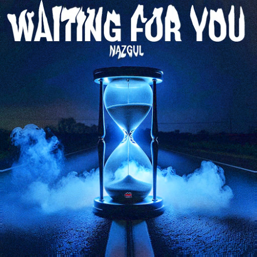 Nazgul - Waiting For You