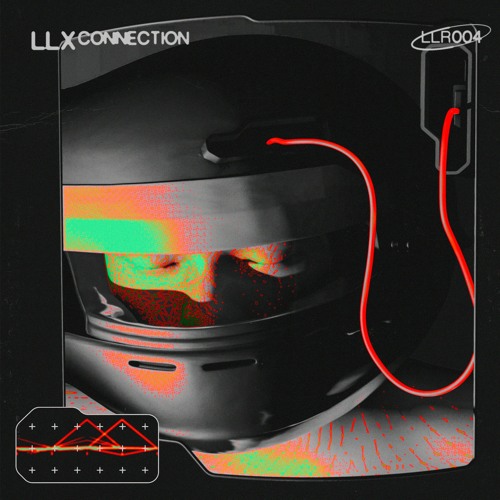 LLR004 - LLX - CONNECTION [OUT NOW]