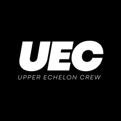 Upper Echelon Crew A to Z Mix Series - #2 Ascension