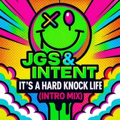 JGS & INTENT - It's A Hard Knock Life (Sample)