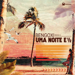 Uma Noite 1/2 - Marina Lima (Bengoxi Remix)