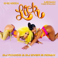Shenseea, Megan Thee Stallion - Lick (DJ ROCCO & DJ EVER B Remix)