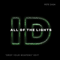 All Of The Lights (Pete Dash 'Drop Your Weapons' ID by Rivoli Afro House Edit)