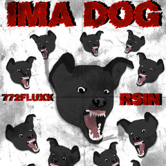 Ima Dog (feat. R.sin)