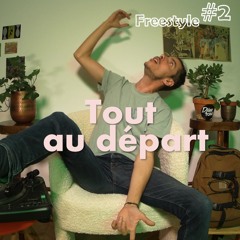 Freestyle #2 Tout au départ