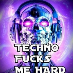 Techno Fucks Me Hard