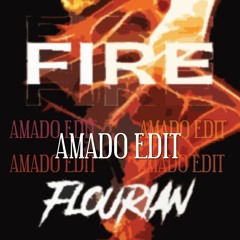 Flourian - Fire (Amado Kick Edit)