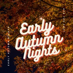 Early Autumn Nights