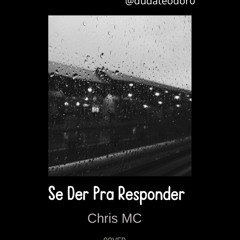 Se Der Pra Responder_Chris MC ( Cover )