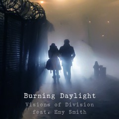 Burning Daylight (feat. Emy Smith)