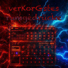 verKorGstes rumgedrücke [160]
