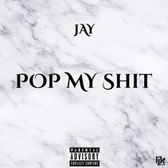 Jay Mani - Pop My Sh*t