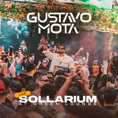 GUSTAVO MOTA - SOLLARIUM at GREEN LOUNGE (LIVE)