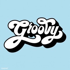 GROOVY CHOONS  😮‍💨