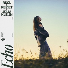 RSCL, Repiet & Julia Kleijn - Echo (Edlan Remix)