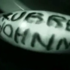 RUBBER JOHNNY INTRO