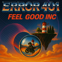 Error 401 - Feel Good Inc.