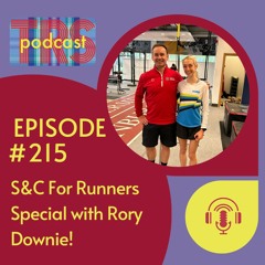 Episode 215 | S&C For Runners Special with Rory Downie!