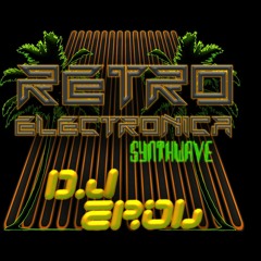 Retro Electronica Synthwave Podcast by DJ Erol