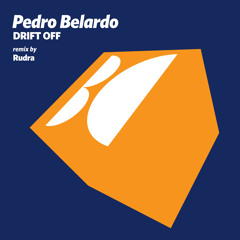 Pedro Belardo - Drift Off (Rudra Remix)