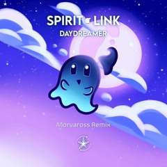 Spirit Link - Daydreamer (Morva Remix) [3rd Place]