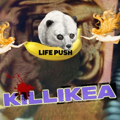 Life Push by KilliKEA