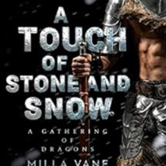 Access EBOOK 📙 A Touch of Stone and Snow (A Gathering of Dragons Book 2) by Milla Va